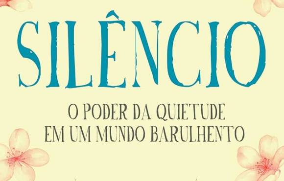 O silêncio é uma prece: a força da quietude